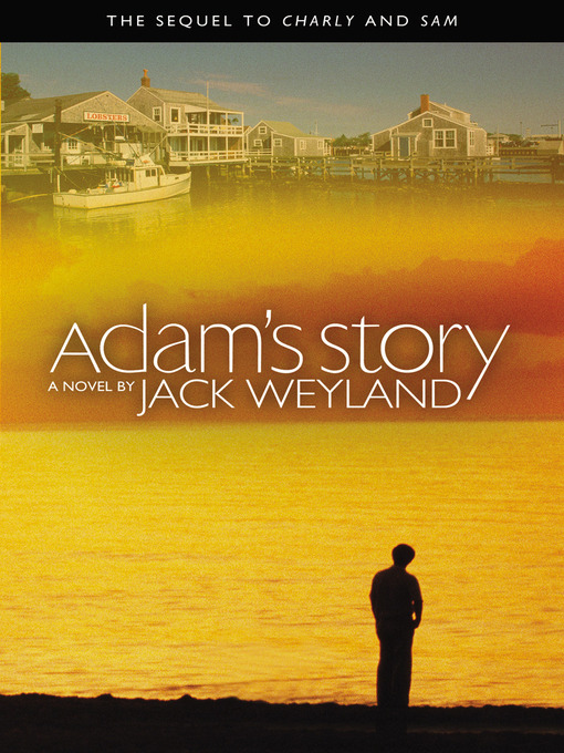 Title details for Adam's Story by Jack Weyland - Available